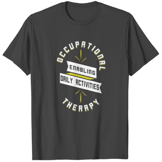 occupational therapy T Shirts