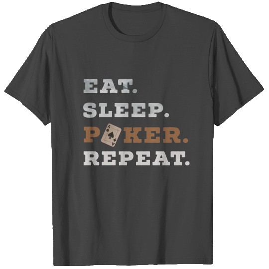 Eat Sleep Poker Repeat Casino Pik Texas blackjack T Shirts