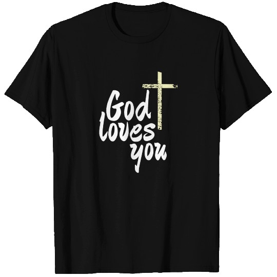 God loves you T Shirts