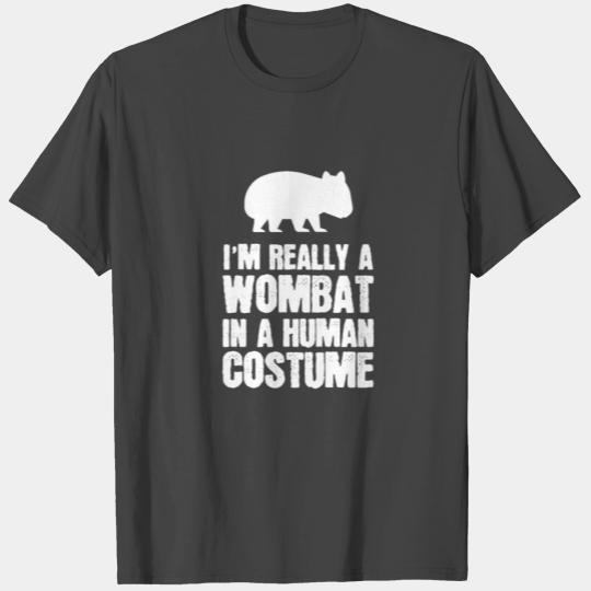 I´M Really A Wombat In A Human Costume Australia T Shirts