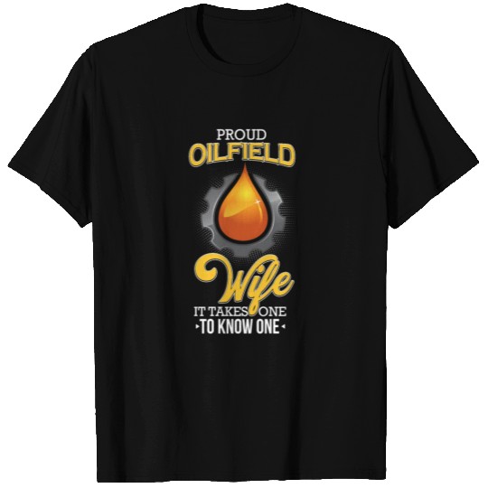 Proud Oilfield Wife T Shirts