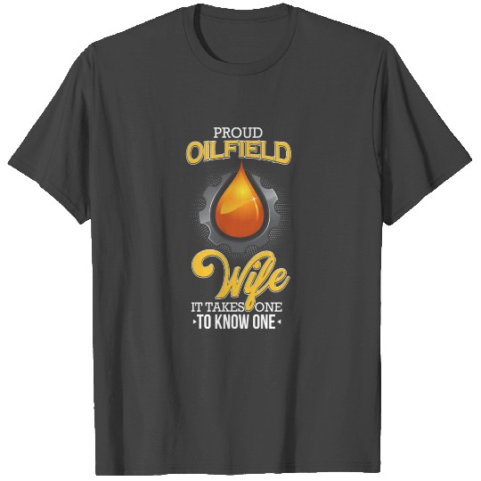 Proud Oilfield Wife T Shirts
