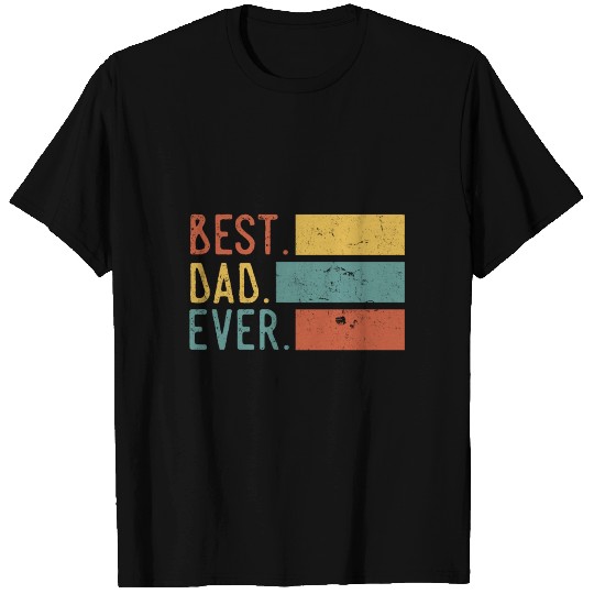 BEST DAD EVER T Shirts