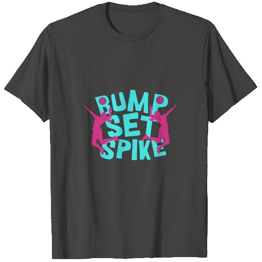 Volleyball Bump Set Spike T Shirts