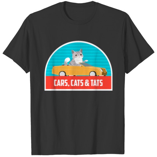 Cars Cats Tats T-shirt