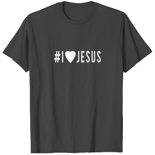 Jesus is Lord, saves, bible, Christ, I love Jesus T Shirts