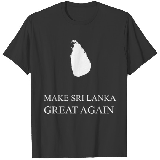 Make Sri Lanka Great Again T-shirt