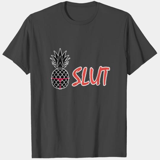 Pineapple Slut T Shirts Sexy Fruit T Shirts Gift T Shirts