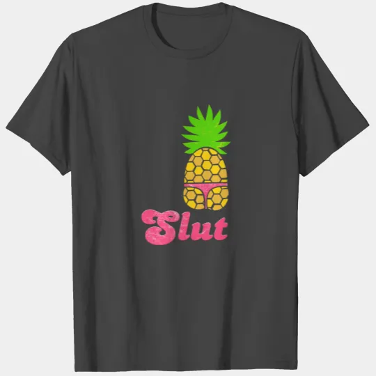 Pineapple Slut T Shirts Slutty Fruit Sarcastic Gift