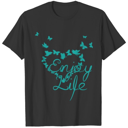 Enjoy life T-shirt