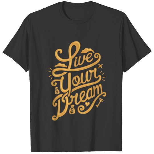 Live Your Dream T-shirt