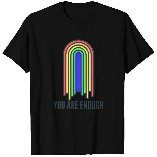 You are enough rainbow T Shirts