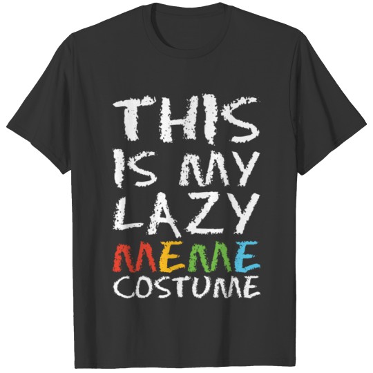 This Is My Lazy Meme Costume T-shirt
