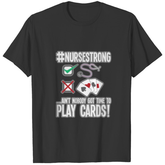 Nurse Playing Cards Funny Health Care Worker Gift T Shirts