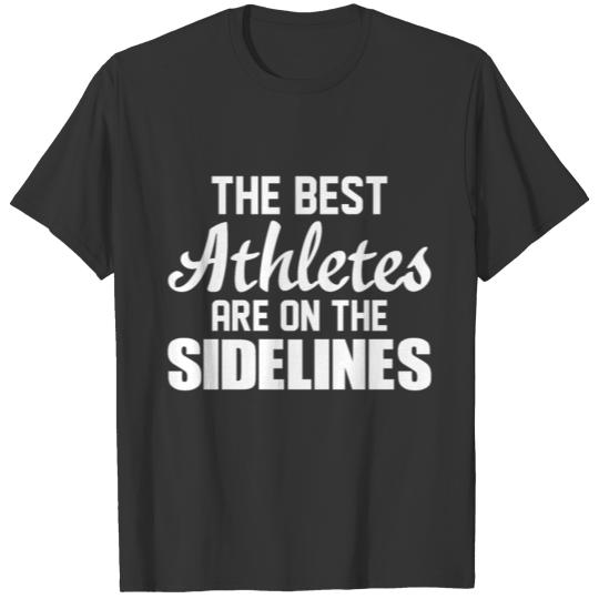Best Athletes Are On The Sidelines Cheer T-shirt