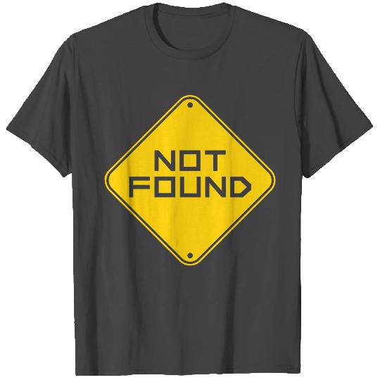 internet not found sign computer download not foun T Shirts