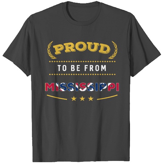 Proud To Be From Mississippi Pride T Shirts