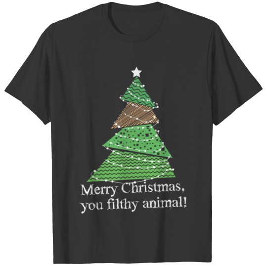 Merry Christmas You Filthy Animal T Shirts