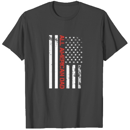 All American Dad 4th of July T Shirts Fathers Day