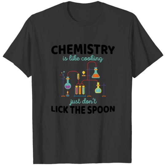Chemistry Chemist Student Lab quote gift T Shirts