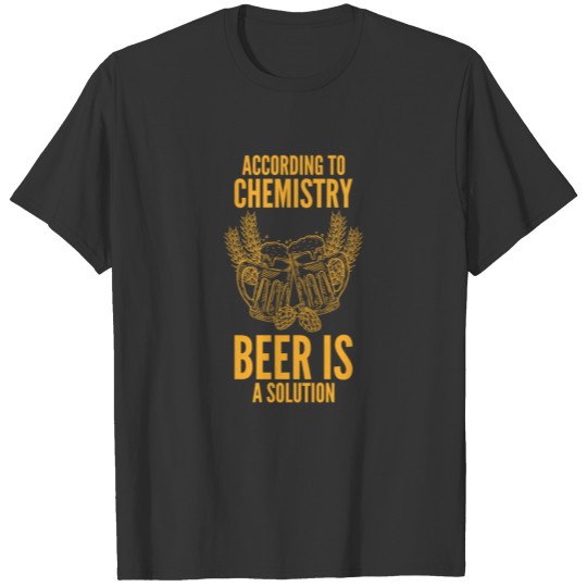 Beer chemistry quote student chemist gift T Shirts