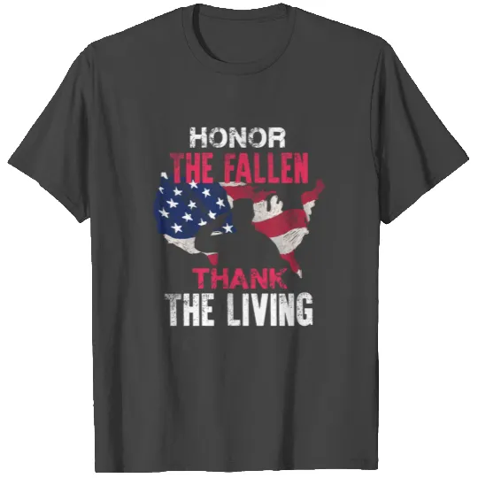 Honor the Fallen Thank The Living T Shirts
