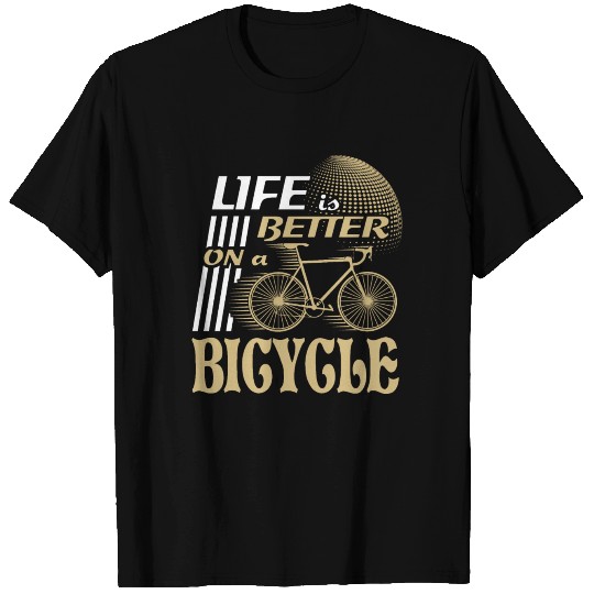 Life is better on a bicycle - Speed racer T Shirts