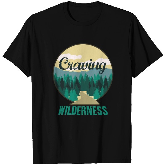 Craving Wilderness T Shirts