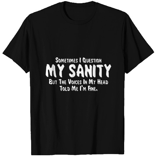 SANITY FINE T Shirts