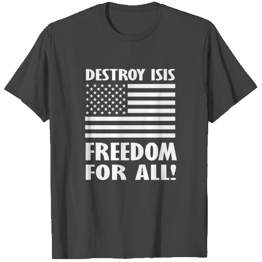Destory ISIS USA Flag Freedom America Patriot Gun T Shirts