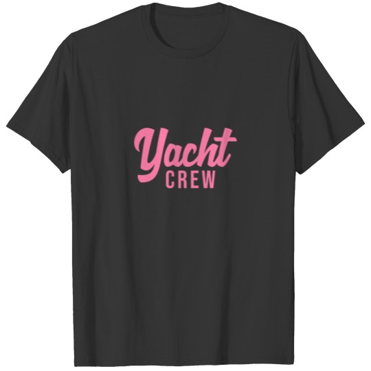 Motor Yacht Boat Crew Yacht Club Yachting Yachts T Shirts