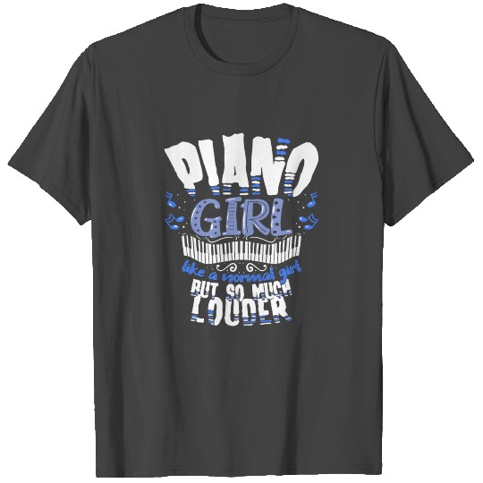 Piano Girl Funny Cool Piano Gift For Pianist Girls T Shirts
