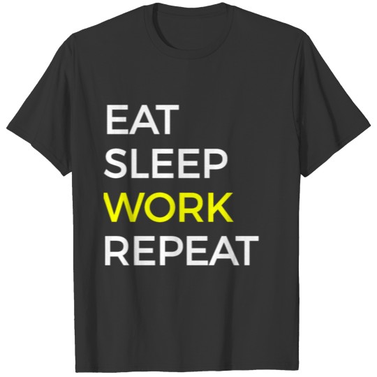 Funny Workaholic Gift Graphic, I Love To Work T Shirts