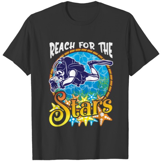 Scuba Diving Reach for the Stars T-shirt