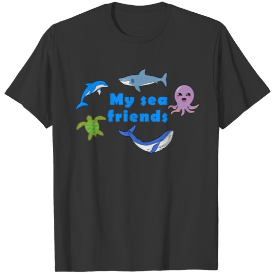 My sea friends T-shirt