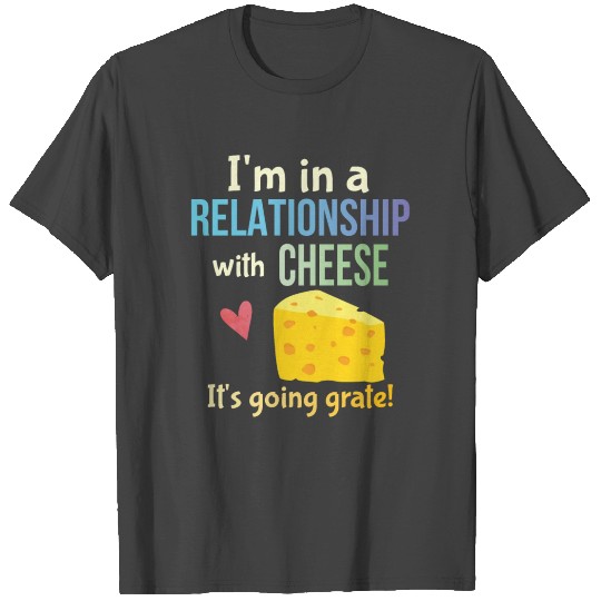 Funny Cheese Lovers Pun Cheesy Joke Gift T Shirts