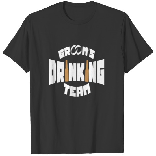 Grooms Drinking Team Groomsmen Funny Bachelor Part T-shirt