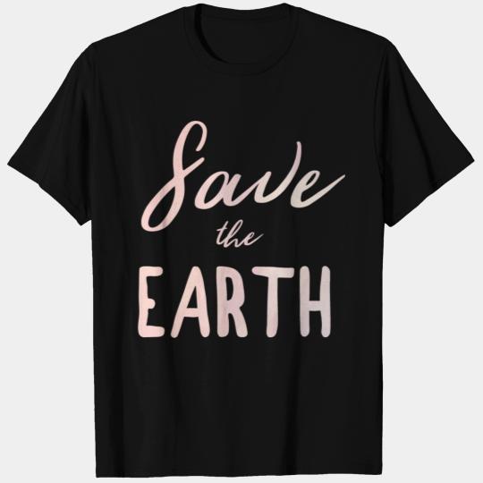 Save The Earth Eco Friendly Planet Green Thumb T Shirts