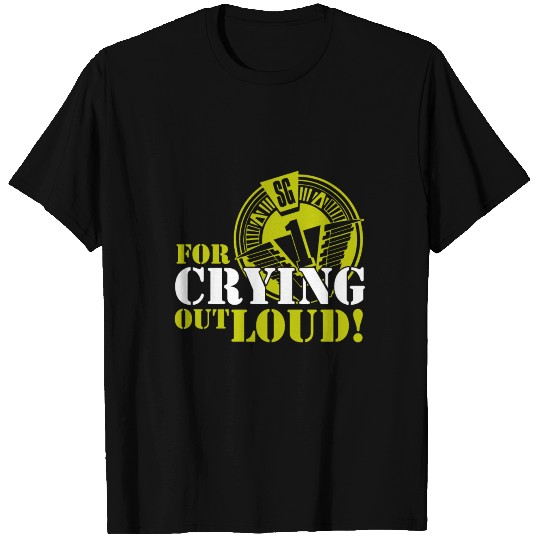 Stargate SG1 O Neill For Crying Out Loud Quote TV T Shirts
