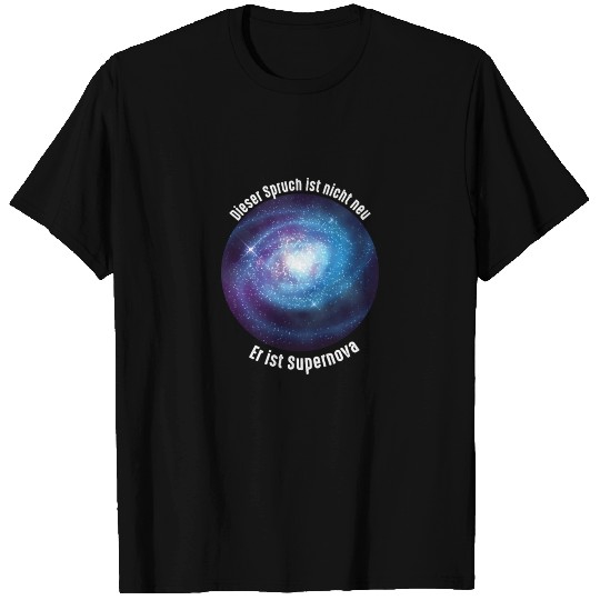 Supernova Funny Saying Physics Universe Gift T Shirts