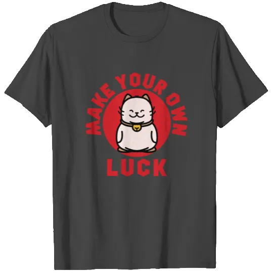 Lucky Cat Make Your Own Luck China T Shirts