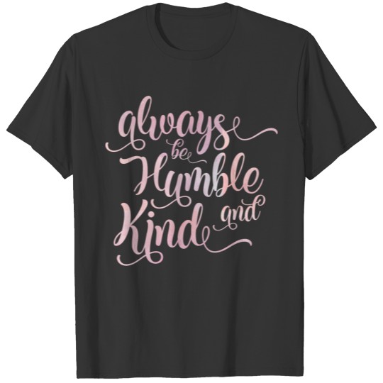 Always Be Humble And Kind Christian Religious T-shirt