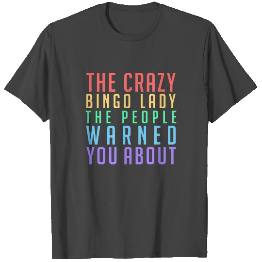 Bingo Game Funny Crazy Bingo Lady Gift Idea T Shirts