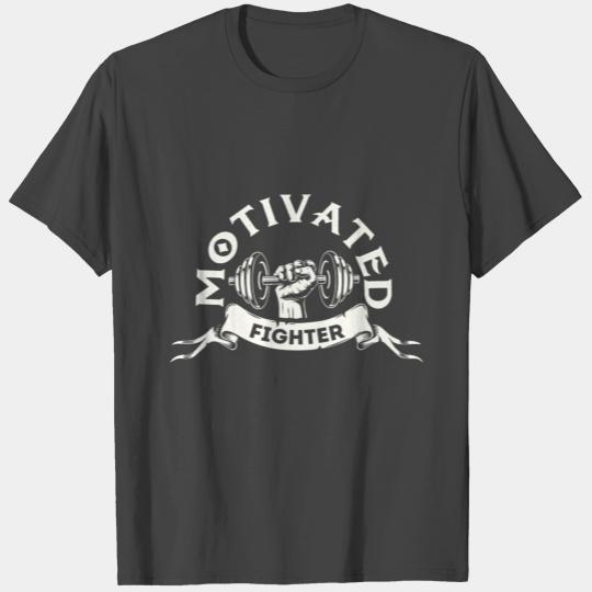 Motivated Fighter T Shirts