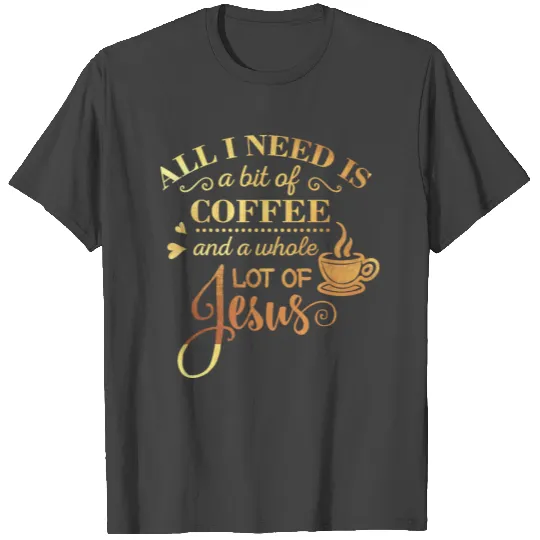 Coffee And Jesus Caffeine Religious Christian T Shirts