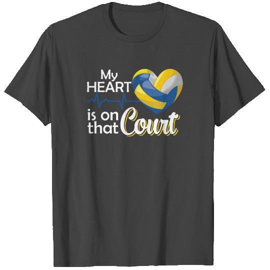 My Heart Is On That Court! Mom Volleyball for T Shirts