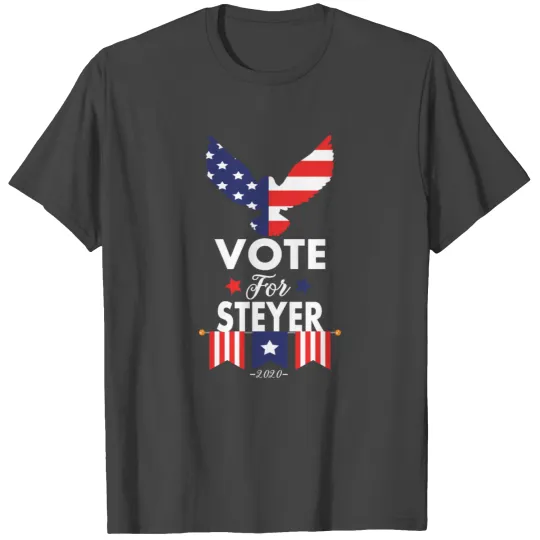Vote for Steyer Eagle 2020 Presidental Election T Shirts