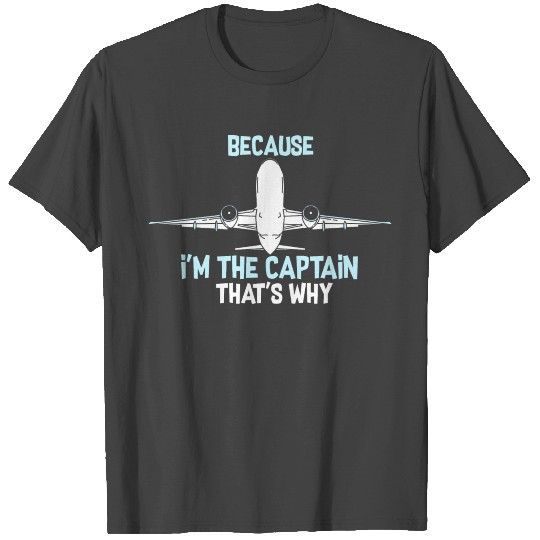 Cool Funny Pilots Captain Jokes Puns Humorous Gift T Shirts