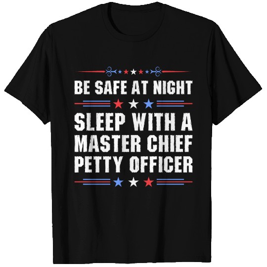 Be Safe At Night Sleep With A Master Chief Petty O T Shirts