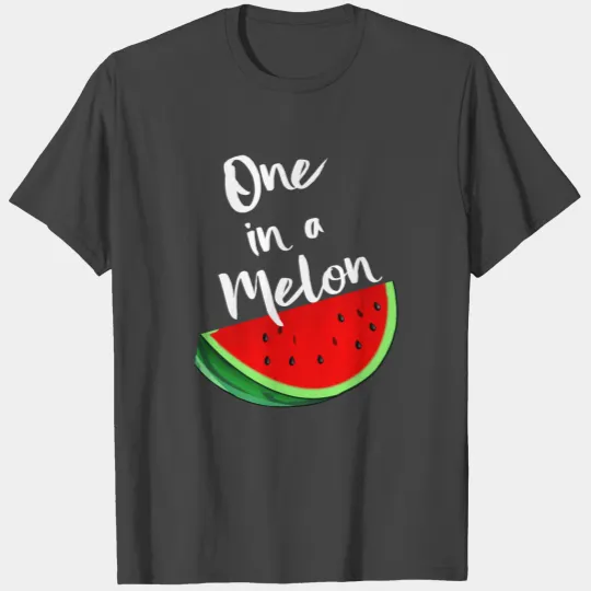 One In A Melon Tropical Summer Vibes Fruit T Shirts